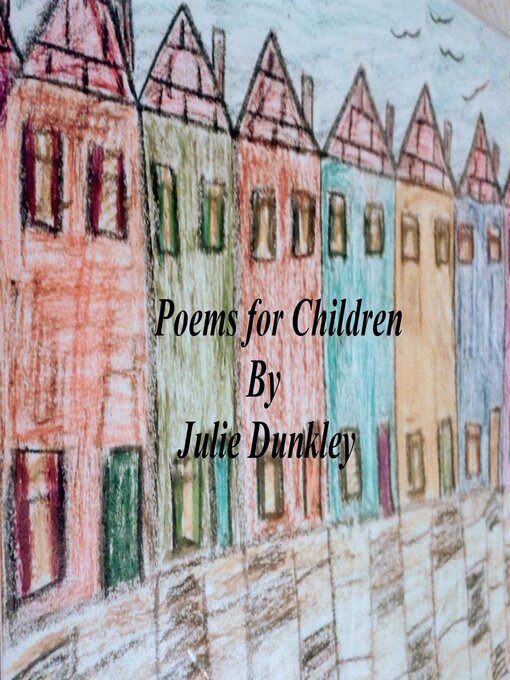 Title details for Poems For Children by Julie Dunkley - Available